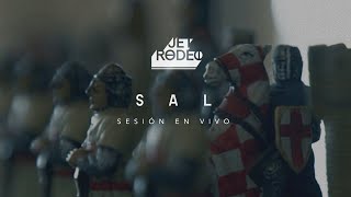 Video thumbnail of "JET RODEO - Sal (Sesión En Vivo)"