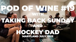 Third Eye Blind - Pod of Wine #19 with @takingbacksunday and @hockeydadbandofficial