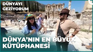 Tarihe Işık Tutan Şahane Efes Kent Dünyayı Geziyorum