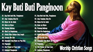 Kay Buti-buti Mo Panginoon With Lyrics 🙏 Tagalog Worship Christian Songs Morning Praise & Worship