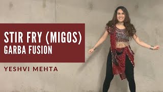 MIGOS - "STIR FRY" | Garba Fusion Choreography