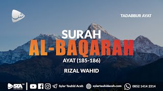 Surat Al-Baqarah 185-186 - Rizal Wahid