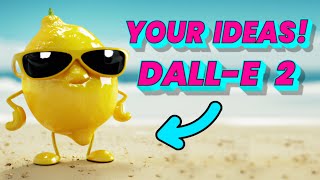 Generating YOUR IDEAS in DALL-E 2 / Exploring AI LIVE