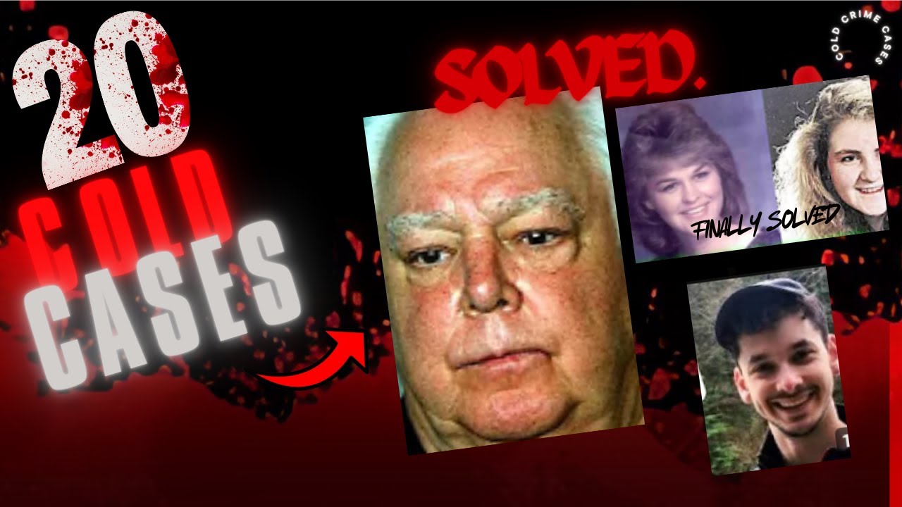 20 Cold Cases That Were Solved Recently | True Crime Documentary ...