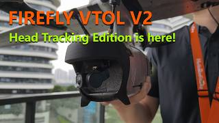 FireFly Vtol V2 Head Tracking Edition – True First-Person Perspective Flight
