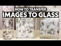 How to transfer an image onto glass