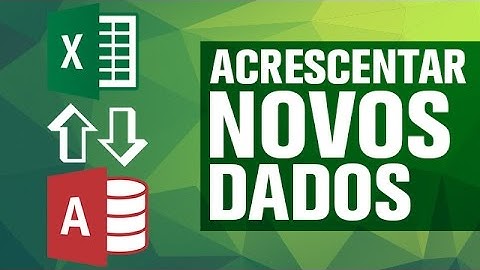 [Access] Acrescentar Dados em um Arquivo Access (Parte 2/2)