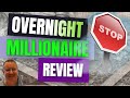 Overnight Millionaire Review - 4/10 ⛔   REAL HONEST REVIEW ⛔