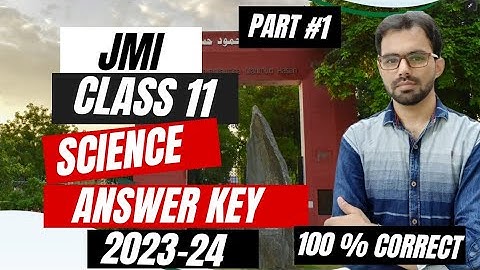 JMI Class 11th Science Answer Key 2023-24 || Class 11th Entrance Paper Explanation by Sajjad Sir