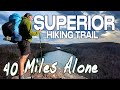 Superior Hiking Trail - 40 Miles Alone