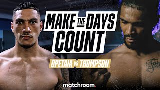 Jai Opetaia vs Jordan Thompson: Make The Days Count