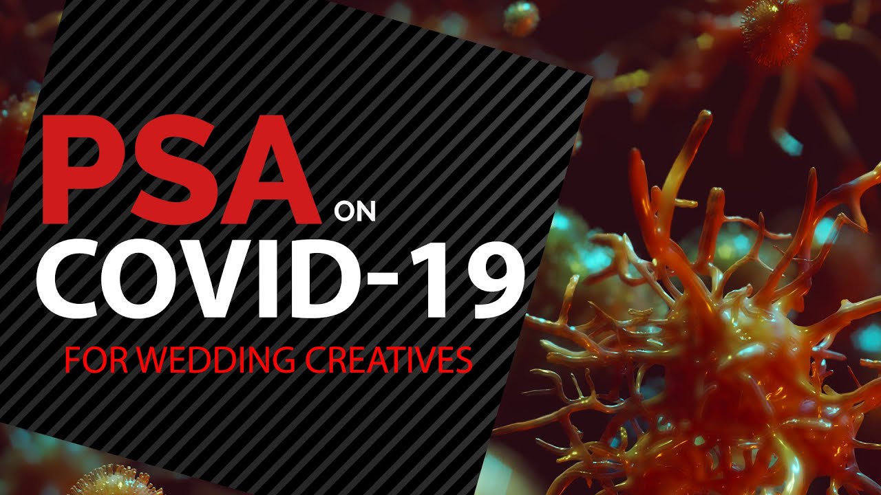 PSA on COVID-19 for Wedding Photographers and Videographers