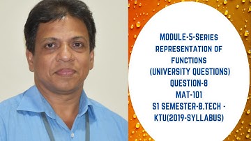 University Question-8 (Series representation of functions| (MODULE 5)| MAT101|2019 SCHEME|BTECH KTUI