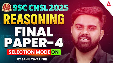 SSC CHSL Reasoning Classes 2025 | SSC CHSL Reasoning Expected Questions Part 4 | By Sahil Sir
