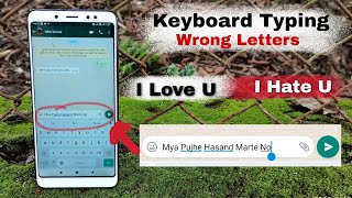 android mobile keyboard typing wrong letters | how to solved android keyboard typing wrong letters