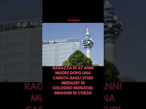 Video RAGAZZA DI 27 ANNI MUORE DOPO UNA CADUTA DAGLI STUDI MEDIASET DI COLOGNO MONZESE: INDAGINI IN CORSO