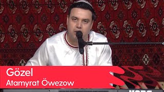 Atamyrat Owezow - Gozel | 2023