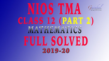 nios tma part 2 full solved class12 mathematics 311 (2019-20) BY GCC