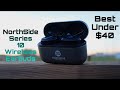NorthSide Series 10 Wireless earbuds Review -  Best Under $40