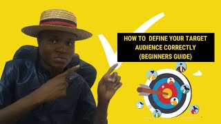 How to Define your TARGET AUDIENCE - (Audience Profiling For Beginners)