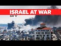 Day 17 - Israel at War | Northern Front with Hezbollah May Represent Israel&#39;s Biggest Challenge