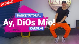 AY DIOS MIO | Karol G - TUTORIAL coreografía