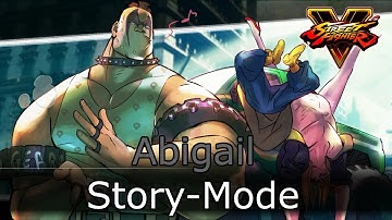 Street Fighter V - Abigail Story Mode (Cutscenes Only)