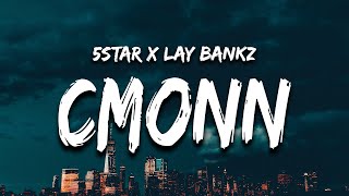 5Star feat. Lay Bandz - Cmonn (Lyrics) 'we got fans in atlanta, come on hit it one time' Resimi