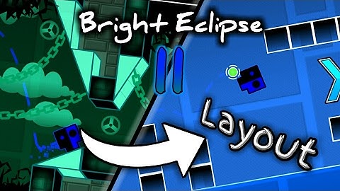 Bright Eclipse II [Layout] - Spa8 | Geometry Dash