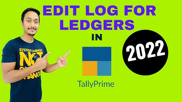 Edit Log for Ledgers in Tally Prime 2022|Audit Trail|For Beginners to Advance