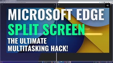 Microsoft Edge Split Screen: The Ultimate Multitasking Hack!