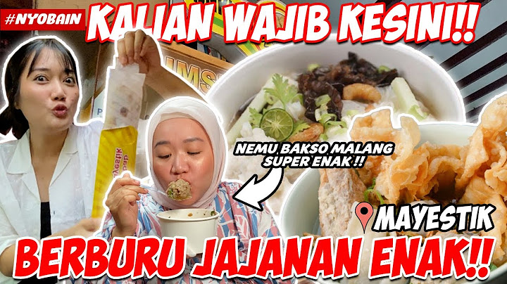 KULINERAN DI MAYESTIK DAPET APA AJA YA ?! GAK ADA YANG FAIL RASANYA !!