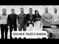 Oscar e Taize e Banda l Vencer é Preciso