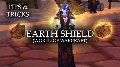 Tips & Tricks - Earth Shield (World of WarCraft) - RPG Maker MV