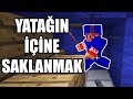 YATAĞIN İÇİNE ADAM SAKLANMIŞ ??? | BED WARS