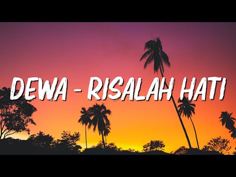 Dewa - Risalah Hati - LIRIK LAGU