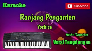 Ranjang Penganten ( Yoshica ) Karoke Musik Sandiwaraan Tengdung Cover