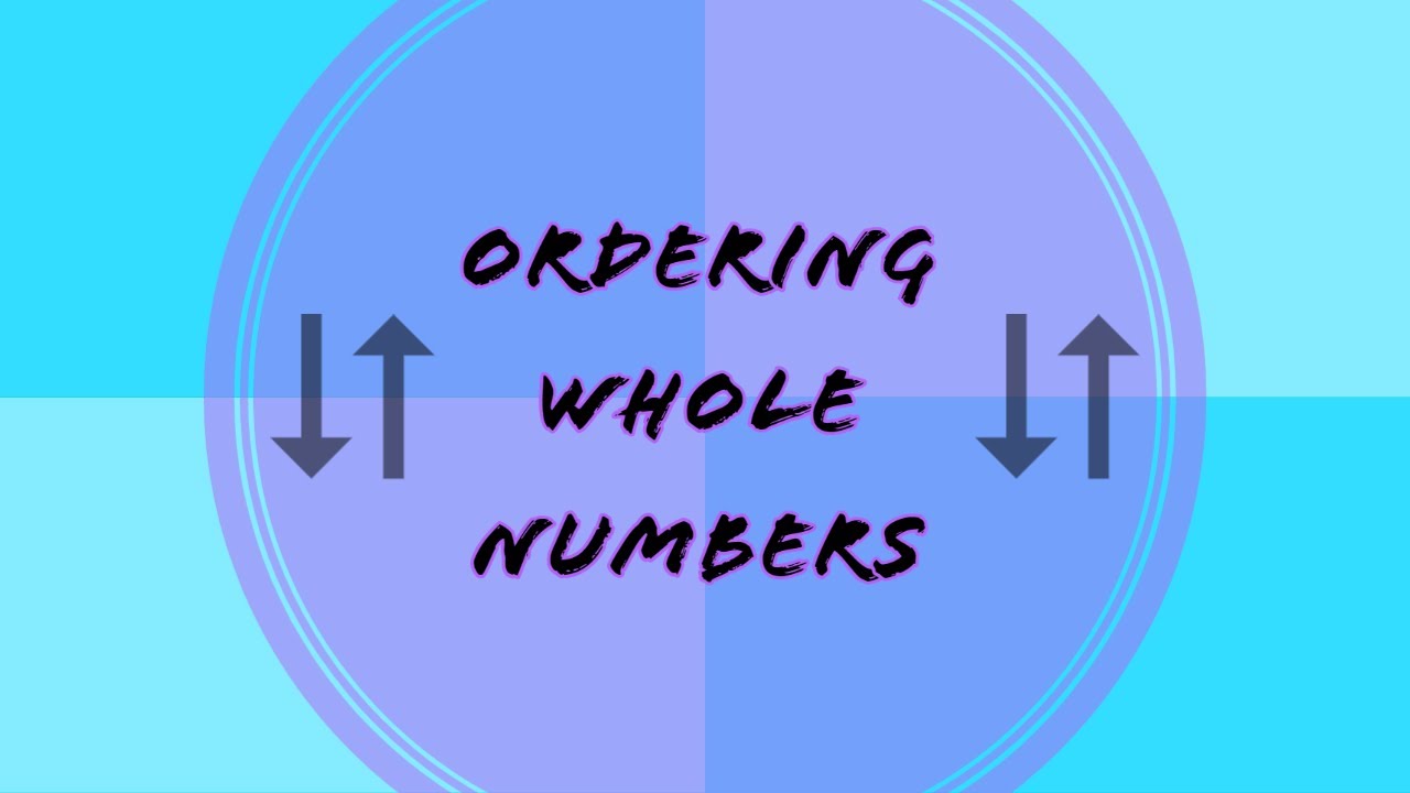 Ordering Whole Numbers YouTube ordering-whole-numbers-youtube