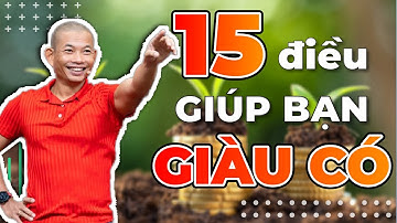 Khởi nghiệp - 15 điều giúp doanh nhân trở nên Giàu Có- Thành Công | Phạm Thành Long