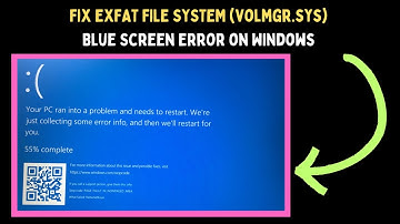 How to Fix EXFAT_FILE_SYSTEM volmgr.sys Blue Screen Error on Windows 11