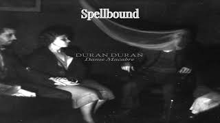 Duran Duran - Spellbound