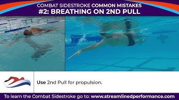 Combat Sidestroke Common Mistake #2: Breathing on 2nd Pull – by Streamlined Performance