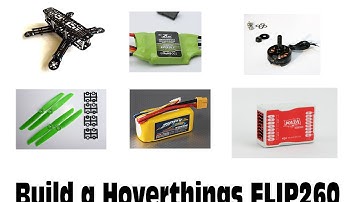 Build the hoverthings flip260 + (build log and 360 view) closer look