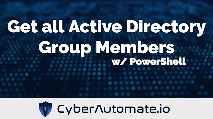 12. Get members of all Active Directory Groups with PowerShell