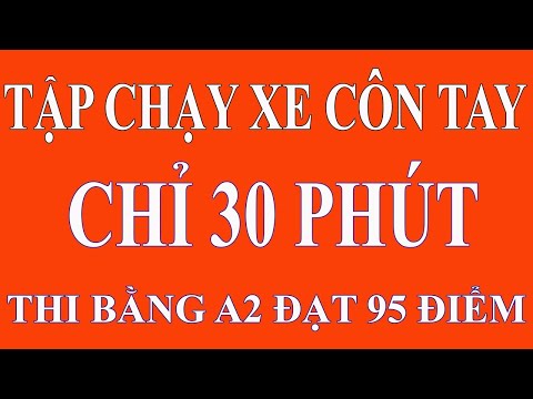 Thi Bằng Lái Xe Mô Tô A2 Năm 2021 - Tập Xe Hiệu Quả Cho Người Mới