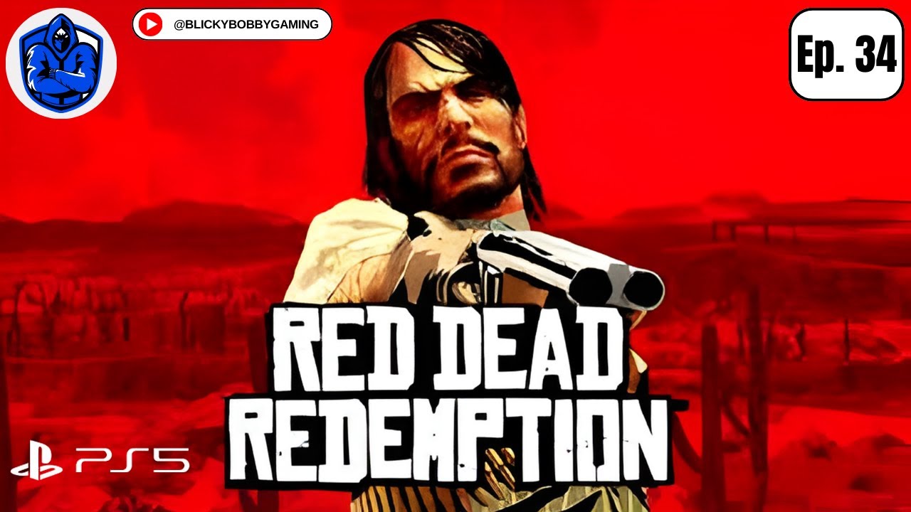 Ep. 34 | Must a Savior Die? | Red Dead Redemption Walkthrough 🤠🔥