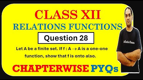 Let A be a finite set. If f : A  A is a one-one function, show that f is onto also.