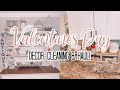 VALENTINES DAY CLEAN AND DECORATE WITH ME 2021 | VALENTINES DAY DECOR IDEAS + HAUL