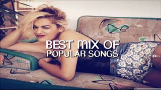 Best Music Mix Of Popular Songs 2017 | 🔥 Dance Pop Charts Music 🔥