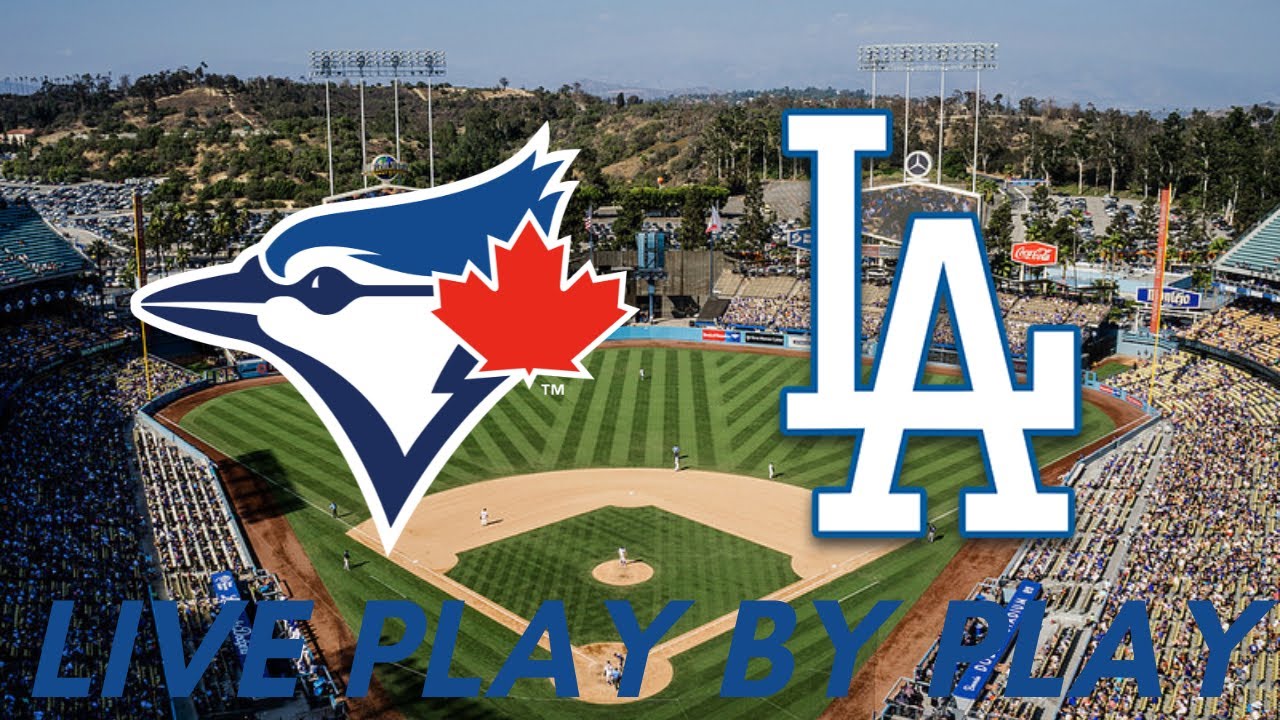 Toronto blue jays vs los angeles dodgers live play by play and